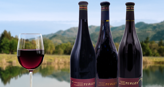 Guaranteed Turley Zinfandel!