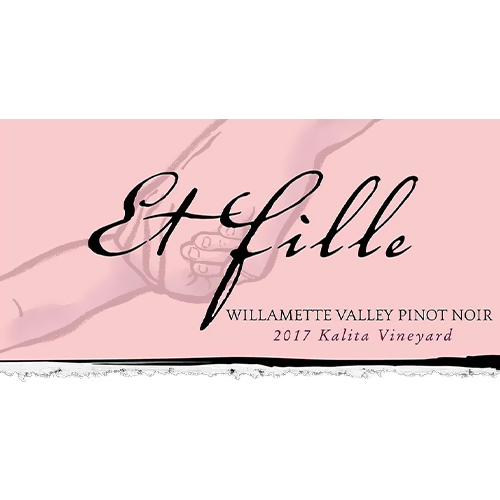 2017 Et Fille Kalita Vineyard Yamhill-Carlton Pinot Noir 750ML