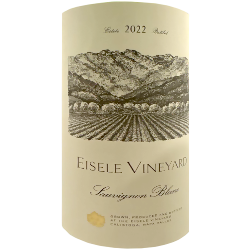 2022 Eisele Vineyard Sauvignon Blanc 750ML (98 Points - James Suckling)