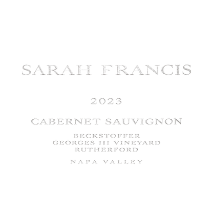 2023 Sarah Francis Beckstoffer Vineyards - Georges III Cabernet Sauvignon, Rutherford 750ML label